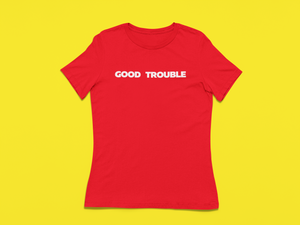 "Good Trouble" PRE-ORDER