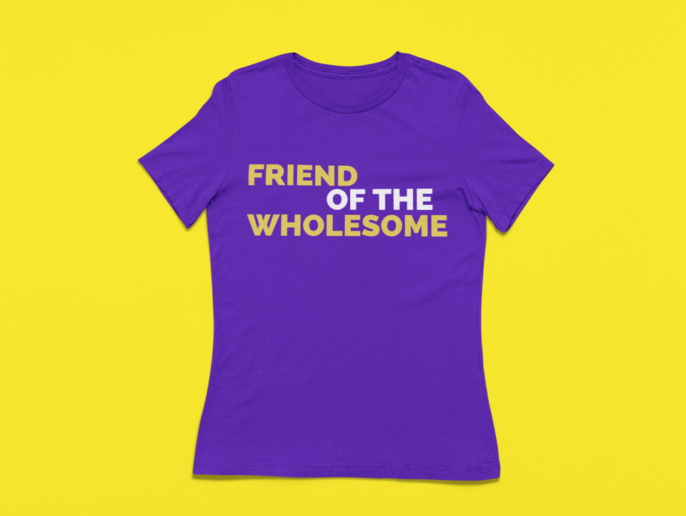 "Friend of the Wholesome"